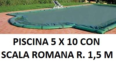 COPERTURA INVERNALE 6,40 x 11,40 M.+ SCALA ROMANA R. 1,50 CON SALSICCIOTTI PER PISCINE 5 x 10 metri CON SCALA ROMANA - AKUACOVER