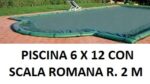 COPERTURA INVERNALE 7,40 x 13,40 M.+ SCALA ROMANA R. 2,00 CON SALSICCIOTTI PER PISCINE 6 x 12 metri CON SCALA ROMANA - AKUACOVER